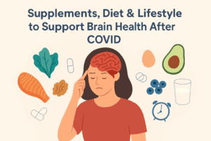 Supplements, Diet & Lifestyle to Support Brain Health After COVID