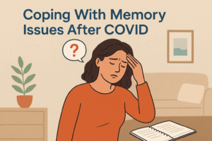 Coping With Memory Issues After COVID: Practical Tips That Can Help